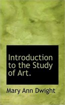 Introduction to the Study of Art.