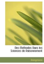 Des Methodes Dans Les Sciences de Raisonnement