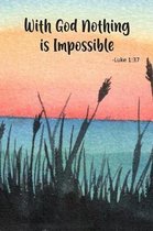 With God Nothing Is Impossible - Luke 1