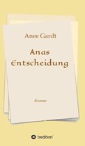 Anas Entscheidung