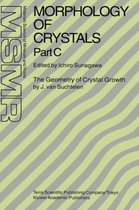 Morphology of Crystals: Part A: Fundamentals Part B: Fine Particles, Minerals and Snow Part C