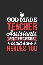 God Made Teacher Assistants So Teachers Could Have Heros Too