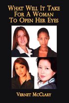 What Will It Take for a Woman to Open Her Eyes