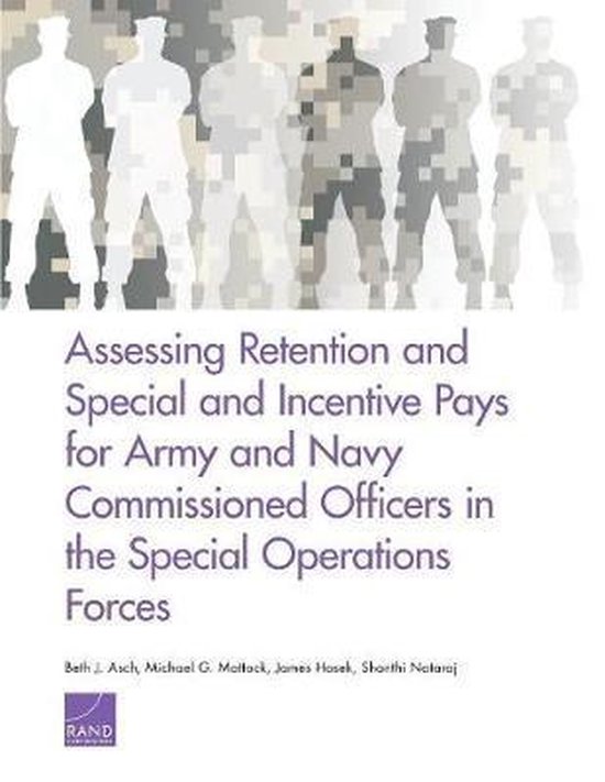 Assessing Retention and Special and Incentive Pays for Army and Navy Commissioned Officers in the Special Operations Forces