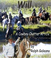 Cowboy Chatter Articles 7 - Cowboy Chatter Article: Will