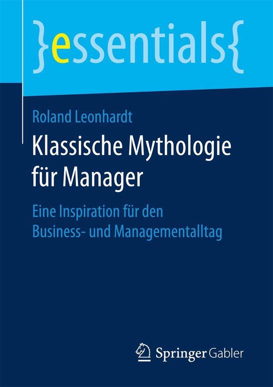 essentials - Klassische Mythologie für Manager - cover