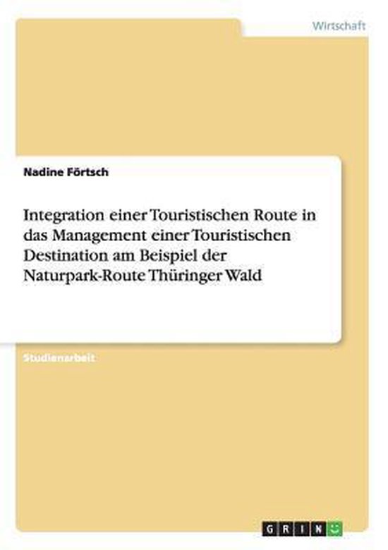 Integration Einer Touristischen Route in Das Management Eine ... - cover