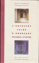 L'entrepôt lainé à Bordeaux Valdode & Pistre