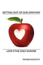 Getting Out of Our Own Way