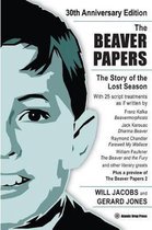 The Beaver Papers - 30th Anniversary Edition