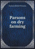 Parsons on dry farming