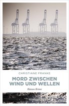 Oda Wagner, Christine Cordes - Mord zwischen Wind und Wellen