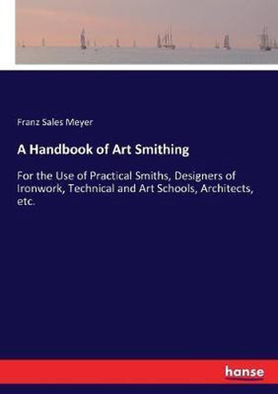 A Handbook of Art Smithing