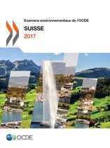 Environnement - Examens environnementaux de l'OCDE: Suisse 2017