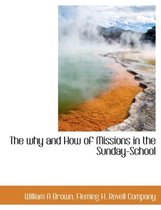 The Why and How of Missions in the Sunday-School
