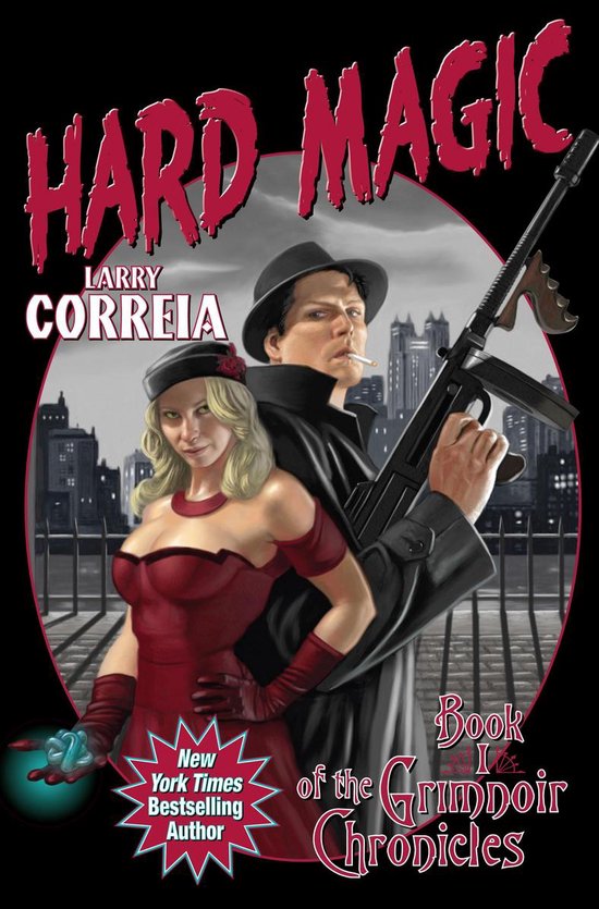 Hard Magic by Larry Correia Hard Magic by Larry Correia
