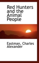 Red Hunters and the Animal People