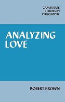 Cambridge Studies in Philosophy- Analyzing Love