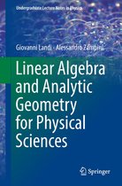 Undergraduate Lecture Notes in Physics - Linear Algebra and Analytic Geometry for Physical Sciences
