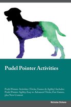 Pudel Pointer Activities Pudel Pointer Activities (Tricks, Games & Agility) Includes