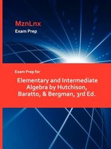 Exam Prep for Elementary and Intermediate Algebra by Hutchison, Baratto, & Bergman, 3rd Ed.