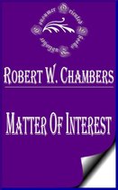 Robert W. Chambers Books - Matter of Interest