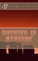 Nothing is Mystery