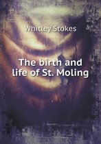 The Birth and Life of St. Moling