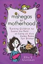 Mishegas of Motherhood