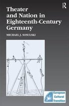 Theater and Nation in Eighteenthcentury Germany