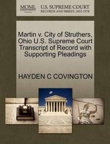 Martin V. City of Struthers, Ohio U.S. Supreme Court Transcript of Record with Supporting Pleadings