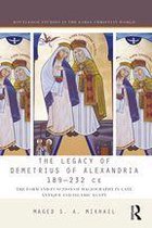 Routledge Studies in the Early Christian World - The Legacy of Demetrius of Alexandria 189-232 CE