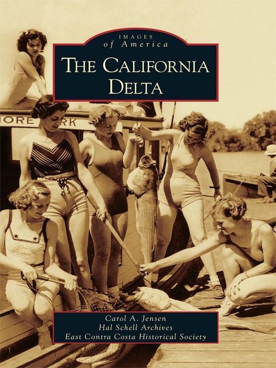 Images of America - The California Delta