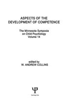 Minnesota Symposia on Child Psychology Series - Aspects of the Development of Competence