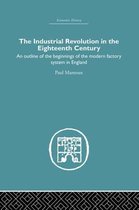 Economic History-The Industrial Revolution in the Eighteenth Century