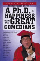 A Ph.D. in Happiness from the Great Comedians