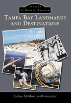 Images of Modern America - Tampa Bay Landmarks and Destinations