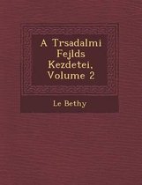 A T Rsadalmi Fejl D S Kezdetei, Volume 2