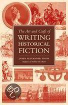 The Art and Craft of Writing Historical Fiction