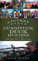 Another Breed of Currituck Duck Hunters