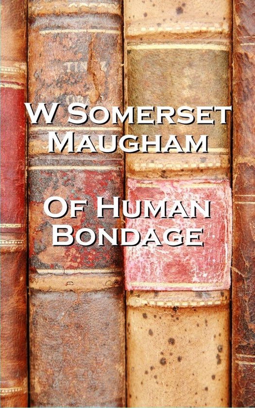 W Somerset Maugham's Of Human Bondage - cover