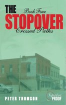 The Stopover 4 - The Stopover: Crossed Paths