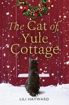 The Cat of Yule Cottage A Magical Tale of Romance, Christmas and Cats  the perfect read for winter 2020