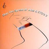 Stop the Spread of Aids & STD's, Vol. 2 [Single]