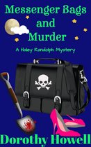 A Haley Randolph Mystery - Messenger Bags and Murder (A Haley Randolph Mystery)