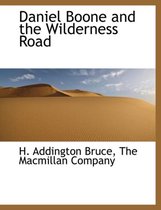 Daniel Boone and the Wilderness Road