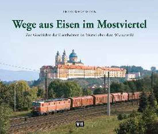 Wege aus Eisen im Industrieviertel