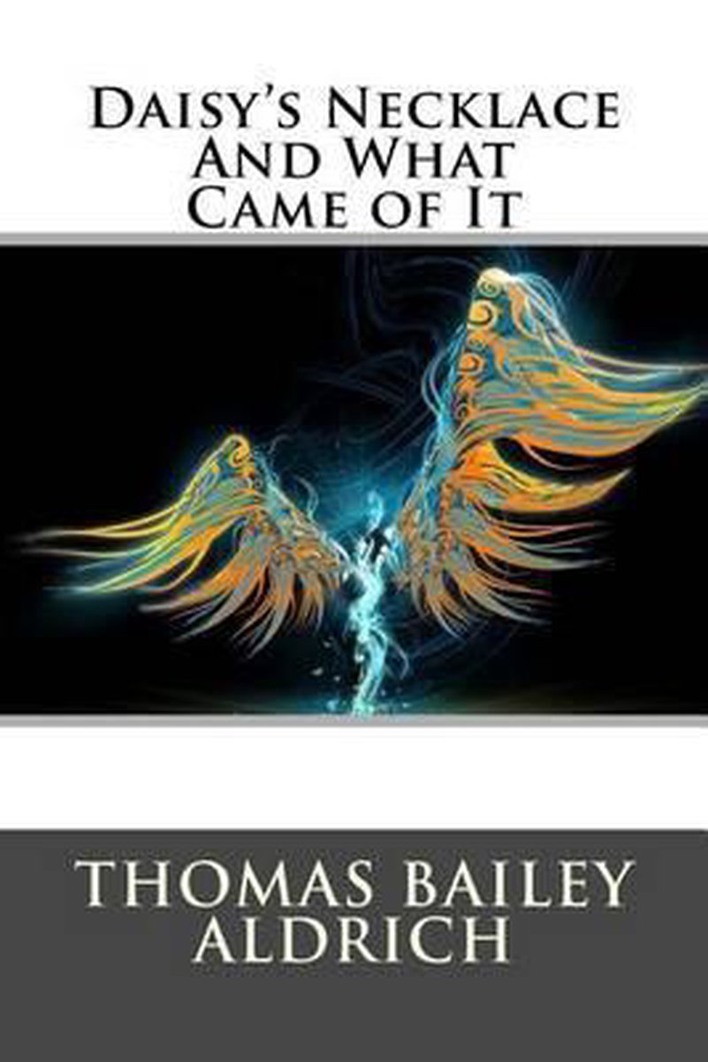 Daisy's Necklace And What Came Of It van Thomas Bailey Aldrich
