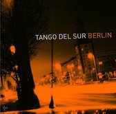 Various Artists - Tango Del Sur Berlin (CD)