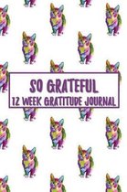 So Grateful 12 Week Gratitude Journal